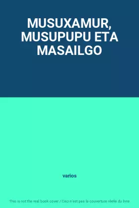 Couverture du produit · MUSUXAMUR, MUSUPUPU ETA MASAILGO