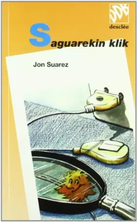 Couverture du produit · Saguarekin klik (Ipotxak eta Erraldoiak)