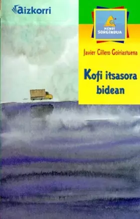 Couverture du produit · Kofi itsasora bidean (Mendi sorgindua)