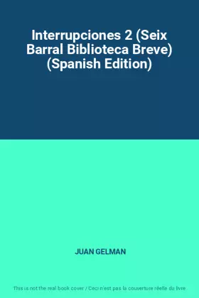 Couverture du produit · Interrupciones 2 (Seix Barral Biblioteca Breve) (Spanish Edition)