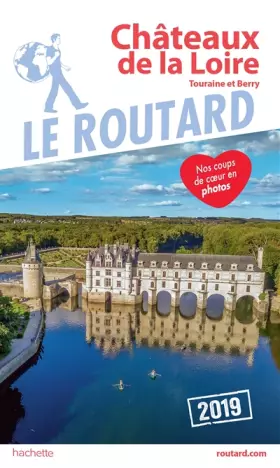 Couverture du produit · Châteaux de la Loire: Touraine et Berry