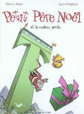 Couverture du produit · Petit Père Noël, Tome 5 : Petit Père Noël et le cadeau perdu
