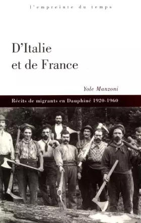 Couverture du produit · D'Italie et de France : Récits de migrants en Dauphiné 1920-1960