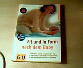 Couverture du produit · Fit und in Form nach dem Baby : Abnehmen, schnelle Rezepte für jeden Tag , Figur straffen: sanfte Problemzonengymnastik , das i