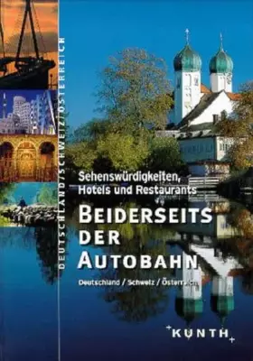 Couverture du produit · Beiderseits der Autobahn: Sehenswürdigkeiten, Hotels und Restaurants beiderseits der Autobahn