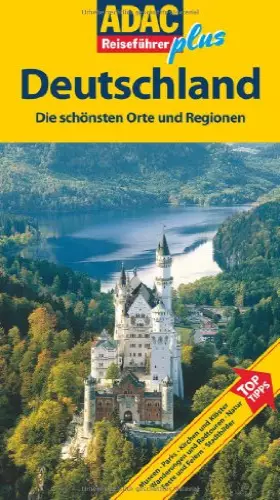 Couverture du produit · ADAC Reiseführer plus Deutschland: Die schönsten Orte und Regionen