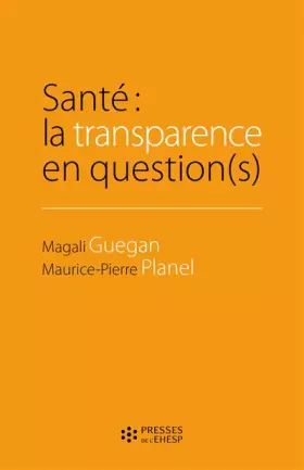 Couverture du produit · Santé : la transparence en question(s)