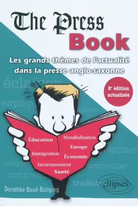 Couverture du produit · The Press Book les Grands Themes de l'Actualite Dans la Presse Anglo-Saxonne Deuxième Edition