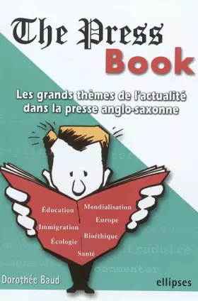 Couverture du produit · The Press Book : Les grands thèmes de l'actualité dans la presse anglo-saxonne