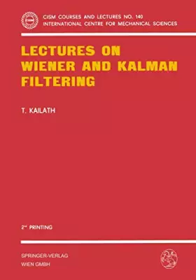 Couverture du produit · Lectures on Wiener and Kalman Filtering (CISM International Centre for Mechanical Sciences, 140)