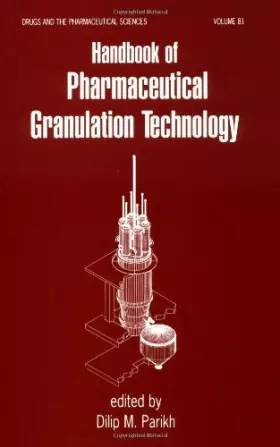 Couverture du produit · Handbook of Pharmaceutical Granulation Technology (Drugs and the Pharmaceutical Sciences)
