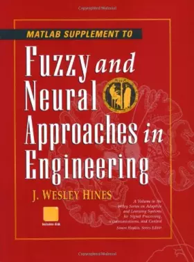 Couverture du produit · Fuzzy and Neural Approaches in Engineering: MATLAB Supplement