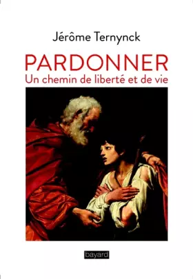 Couverture du produit · Pardonner: Un chemin de liberté et de vie