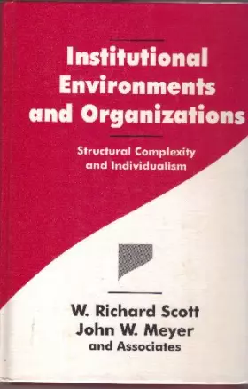 Couverture du produit · Institutional Environments and Organizations: Structural Complexity and Individualism