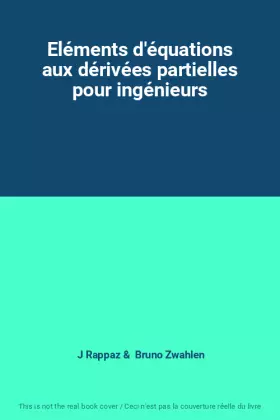 Couverture du produit · Eléments d'équations aux dérivées partielles pour ingénieurs