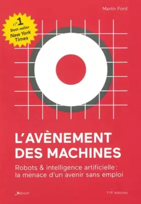 Couverture du produit · L'avènement des machines : Robots & intelligence artificielle : la menace d'un avenir sans emploi
