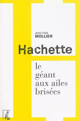 Couverture du produit · Hachette, le géant aux ailes brisées