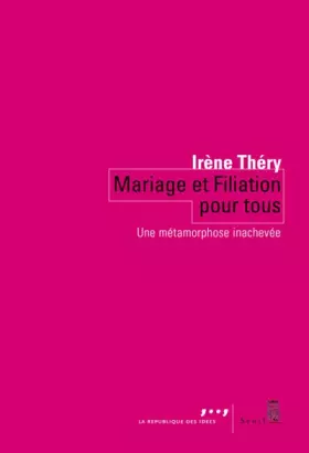 Couverture du produit · Mariage et Filiation pour tous . Une métamorphose