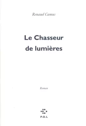 Couverture du produit · Le Chasseur de lumières