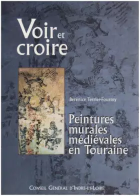 Couverture du produit · Voir et Croire Peintures murales et médiévales en Touraine