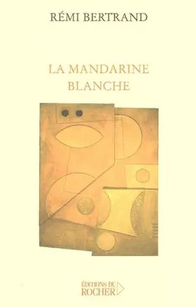 Couverture du produit · La mandarine blanche