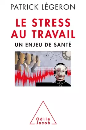 Couverture du produit · Le Stress au travail NE: Un enjeu de santé