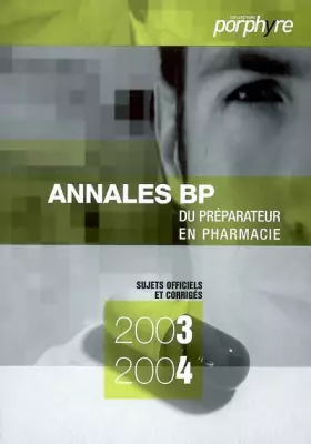 Couverture du produit · Annales BP du préparateur en pharmacie sujets officiels et corrigés 2003-2004 (0000)