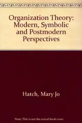 Couverture du produit · Organization Theory: Modern, Symbolic, and Postmodern Perspectives