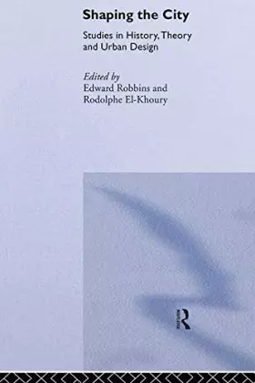 Couverture du produit · Shaping the City: Studies in History, Theory and Urban Design