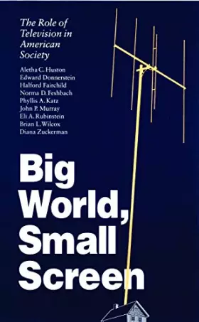 Couverture du produit · Big World, Small Screen: The Role of Television in American Society (Child, Youth, and Family Services)