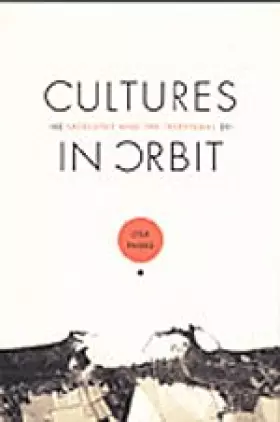 Couverture du produit · Cultures in Orbit: Satellites and the Televisual (Console-ing Passions)