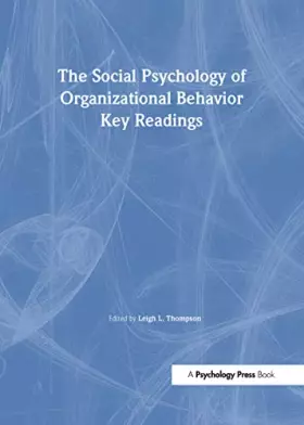 Couverture du produit · The Social Psychology of Organizational Behavior: Key Readings (Key Readings in Social Psychology)