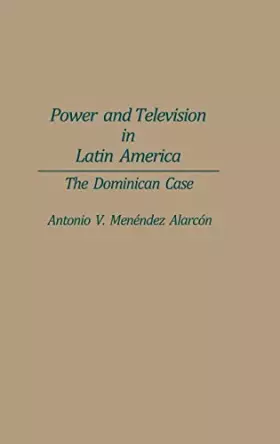 Couverture du produit · Power and Television in Latin America: The Dominican Case