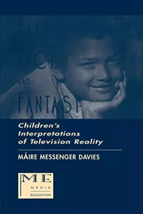 Couverture du produit · Fake, Fact, and Fantasy: Children's Interpretations of Television Reality (Routledge Communication Series)