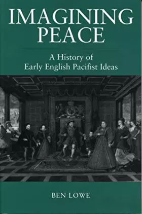 Couverture du produit · Imagining Peace: A History of Early English Pacifist Ideas
