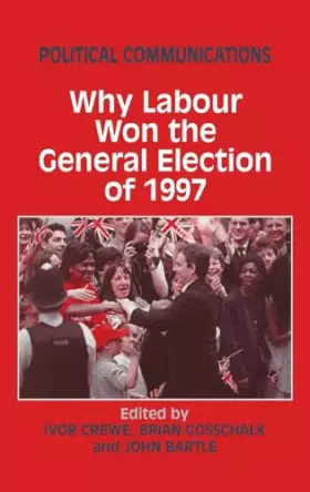Couverture du produit · Political Communications: Why Labour Won the General Election of 1997