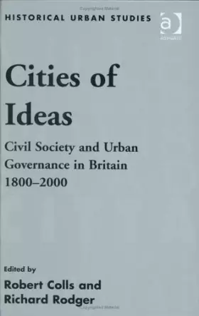 Couverture du produit · Cities of Ideas Civil Society and Urban Governance in Britain 1800 2000: Civil Society and Urban Governance in Britain 1800-200