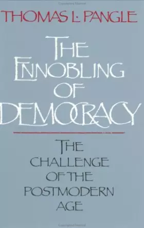 Couverture du produit · The Ennobling of Democracy: The Challenge of the Postmodern Age (The Johns Hopkins Series in Constitutional Thought)