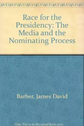 Couverture du produit · Race for the Presidency: The Media and the Nominating Process