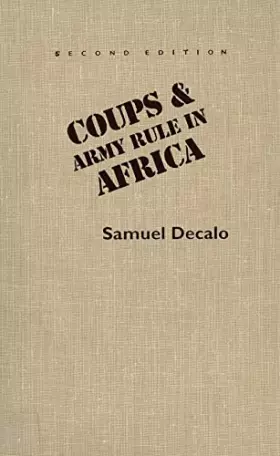 Couverture du produit · Coups and Army Rule in Africa: Motivations and Constraints, Second Edition
