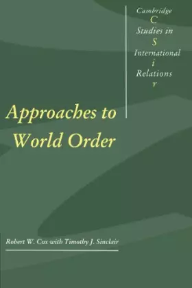 Couverture du produit · Approaches to World Order (Cambridge Studies in International Relations, Series Number 40)