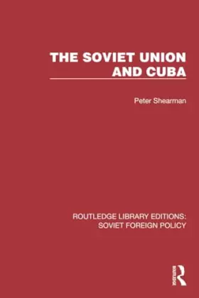 Couverture du produit · The Soviet Union and Cuba (Routledge Library Editions: Soviet Foreign Policy)