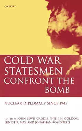Couverture du produit · Cold War Statesmen Confront the Bomb: Nuclear Diplomacy Since 1945