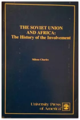 Couverture du produit · Soviet Union and Africa: The History of the Involvement