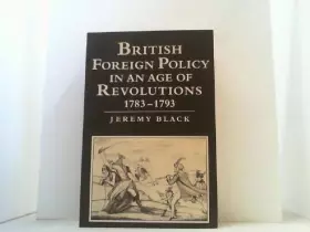Couverture du produit · British Foreign Policy in an Age of Revolutions, 1783–1793