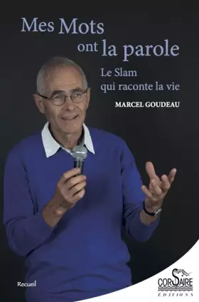 Couverture du produit · Les Mots ont la parole, le slam qui raconte la vie