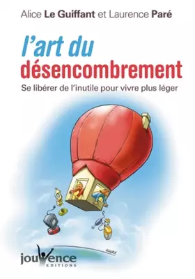 Couverture du produit · L'art du désencombrement : Se libérer de l'inutile pour vivre plus léger