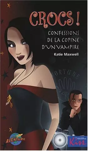 Couverture du produit · Crocs ! : Confessions de la copine d'un vampire