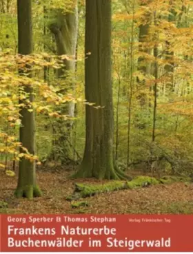 Couverture du produit · Frankens Naturerbe: Buchenwälder im Steigerwald