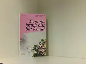 Couverture du produit · Wenn du krank bist, bin ich da: Ehrenamtlich in der Klinikseelsorge